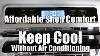 Keep Your Garage Or Shop Cool Without An Air Conditioner Needs Preparation Start Now